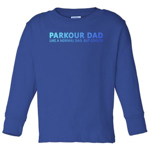 Parkour Father Free Running Parkour Dad Gift Toddler Long Sleeve Shirt