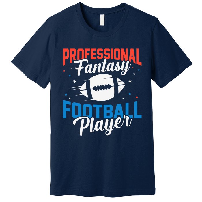 Professional Fantasy Football Game Player Draft League Day Premium T-Shirt