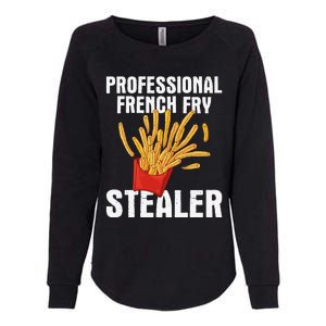 Professional French Fry Stealer Potato Food French Fries Womens California Wash Sweatshirt