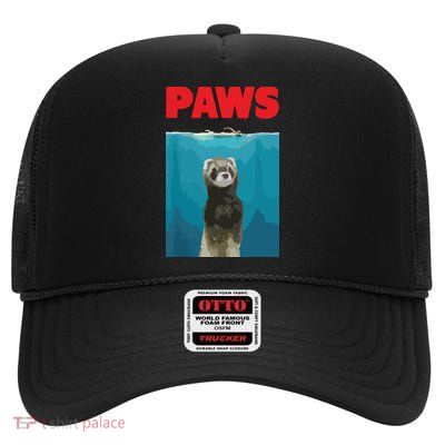 Paws Ferret Funny Parody Ferret Lover Gift High Crown Mesh Back Trucker Hat