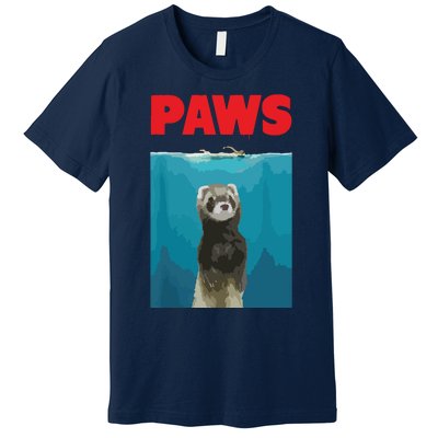 Paws Ferret Funny Parody Ferret Lover Gift Premium T-Shirt