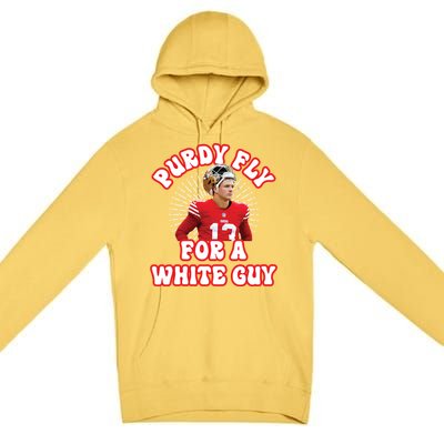 Purdy Fly For A White Guy Funny San Francisco Football Premium Pullover Hoodie