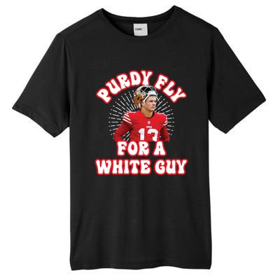 Purdy Fly For A White Guy Funny San Francisco Football Tall Fusion ChromaSoft Performance T-Shirt