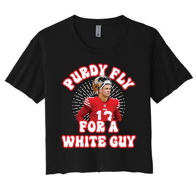 Purdy Fly For A White Guy Funny San Francisco Football Women's Crop Top Tee