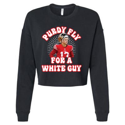 Purdy Fly For A White Guy Funny San Francisco Football Cropped Pullover Crew