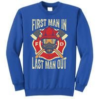 Proud Firefighter First In Last Out Fire Gift Sweatshirt