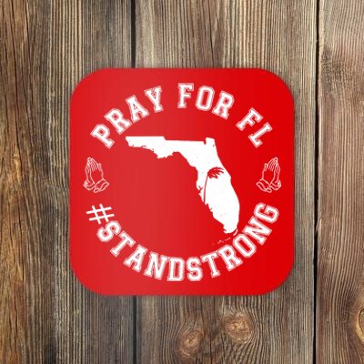 Pray For Florida Stand Strong Hurricane Coaster