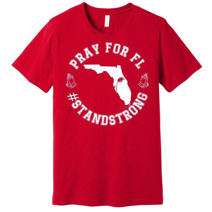 Pray For Florida Stand Strong Hurricane Premium T-Shirt