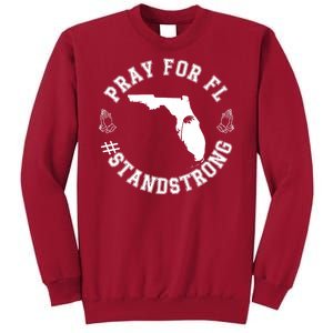 Pray For Florida Stand Strong Hurricane Tall Sweatshirt