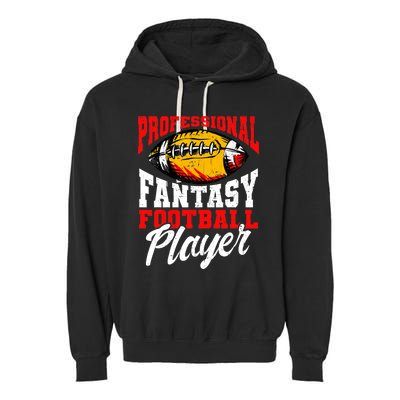 Professional Fantasy Football Player, Fantasy Football Garment-Dyed Fleece Hoodie