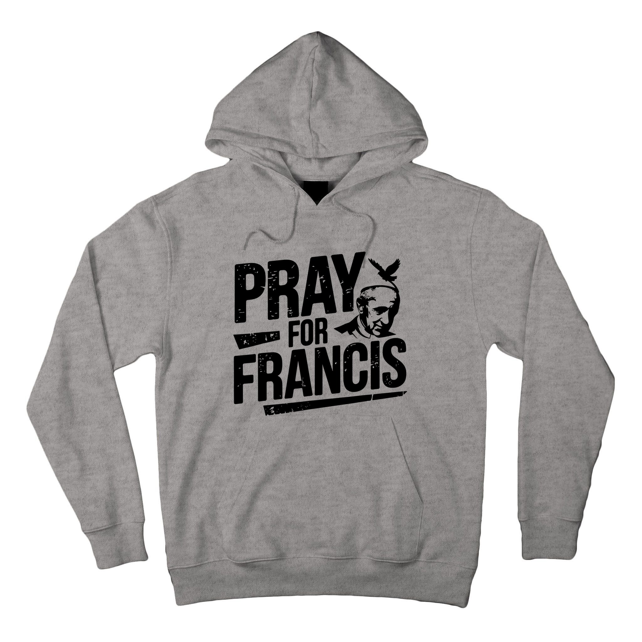Pray For Francis: Inspirational Pope Francis Tall Hoodie
