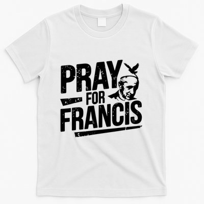 Pray For Francis: Inspirational Pope Francis T-Shirt