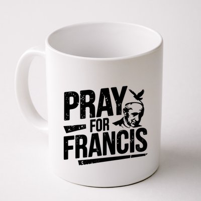 Pray For Francis: Inspirational Pope Francis Mug