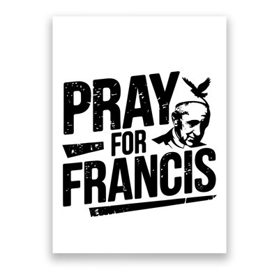 Pray For Francis: Inspirational Pope Francis Poster