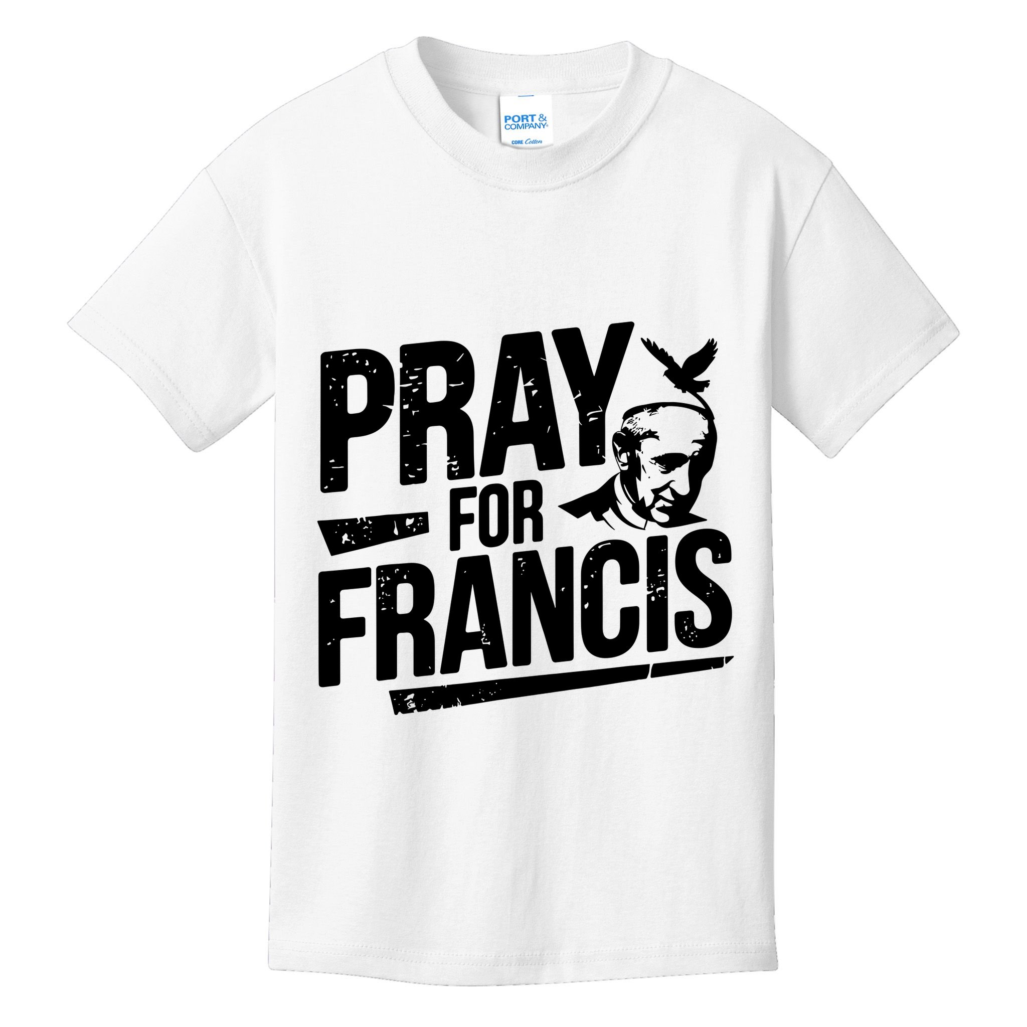 Pray For Francis: Inspirational Pope Francis Kids T-Shirt