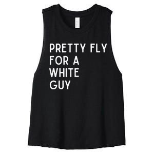 Pretty Fly For A White Guy Funny Saying Women's Racerback Cropped Tank