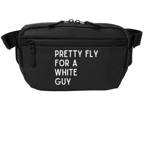 Pretty Fly For A White Guy Funny Saying Crossbody Pack