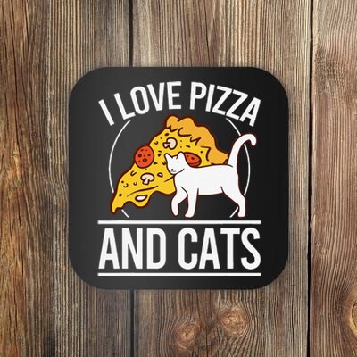 Pizza foodie Funny I Love Pizza And Cats Pizza Kitten Coaster