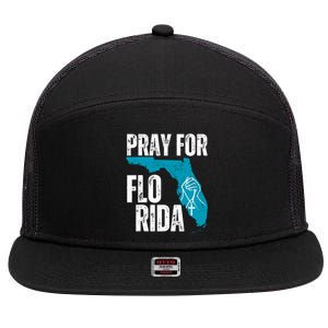 Pray For Florida Tampa Pray For Floridians Hurricane Milton Florida Strong 7 Panel Mesh Trucker Snapback Hat