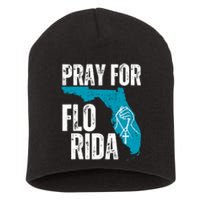 Pray For Florida Tampa Pray For Floridians Hurricane Milton Florida Strong Short Acrylic Beanie