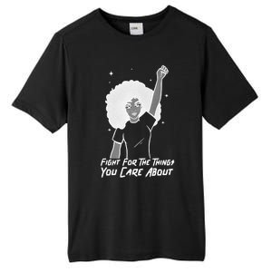 Protest Fight For The Things You Care About Gift Tall Fusion ChromaSoft Performance T-Shirt