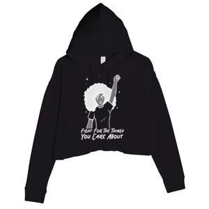 Protest Fight For The Things You Care About Gift Crop Fleece Hoodie