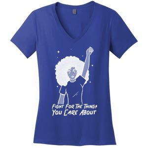 Protest Fight For The Things You Care About Gift Women's V-Neck T-Shirt