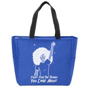 Protest Fight For The Things You Care About Gift Zip Tote Bag