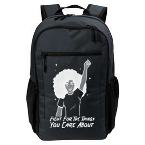 Protest Fight For The Things You Care About Gift Daily Commute Backpack