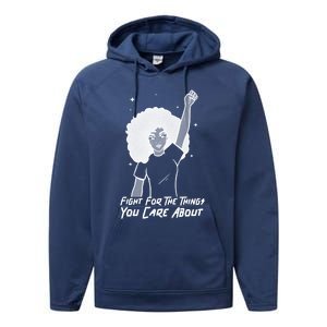 Protest Fight For The Things You Care About Gift Performance Fleece Hoodie