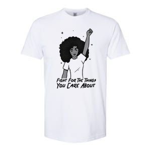 Protest Fight For The Things You Care About Gift Softstyle CVC T-Shirt