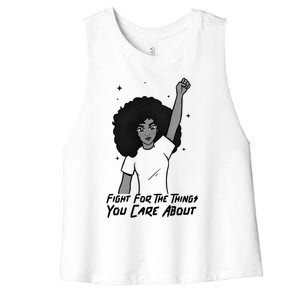 Protest Fight For The Things You Care About Gift Women's Racerback Cropped Tank