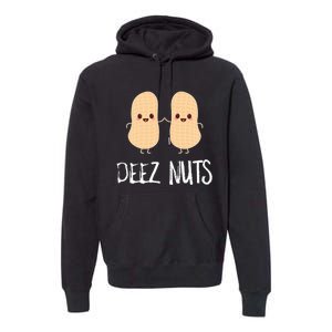 Peanut Food Funny Kawaii Cute Meme Deez Nuts Joke Gift Premium Hoodie