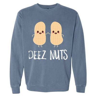 Peanut Food Funny Kawaii Cute Meme Deez Nuts Joke Gift Garment-Dyed Sweatshirt