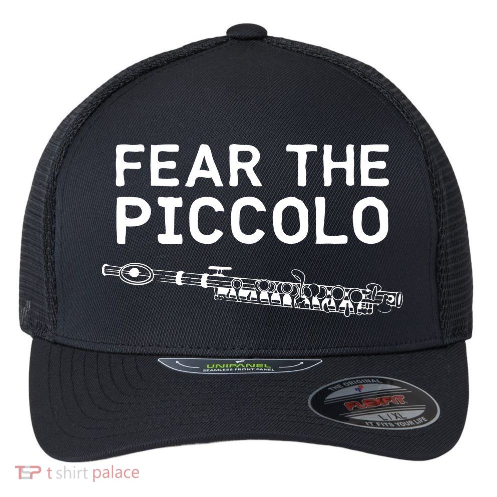 Piccolo Flute Fear The Piccolo Flutist Flexfit Unipanel Trucker Cap