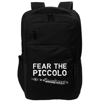 Piccolo Flute Fear The Piccolo Flutist Impact Tech Backpack