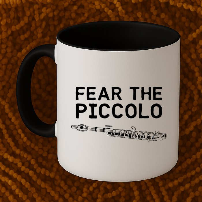 Piccolo Flute Fear The Piccolo Flutist Mug