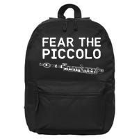 Piccolo Flute Fear The Piccolo Flutist 16 in Basic Backpack