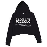 Piccolo Flute Fear The Piccolo Flutist Crop Fleece Hoodie