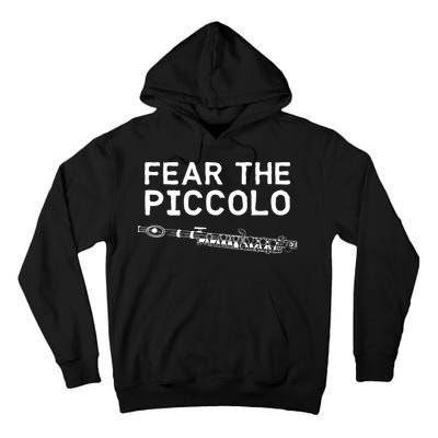Piccolo Flute Fear The Piccolo Flutist Tall Hoodie