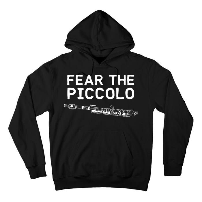 Piccolo Flute Fear The Piccolo Flutist Tall Hoodie