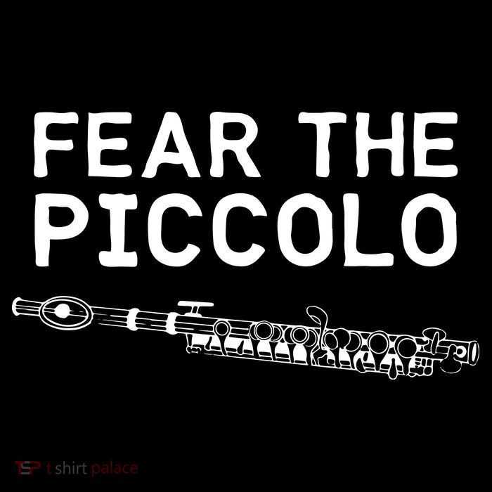 Piccolo Flute Fear The Piccolo Flutist Toddler T-Shirt