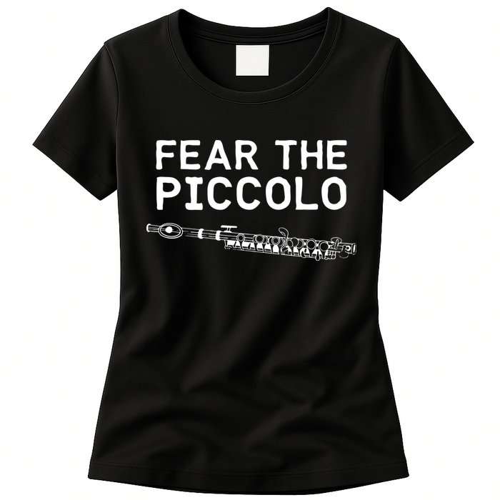 Piccolo Flute Fear The Piccolo Flutist Womens T-Shirt