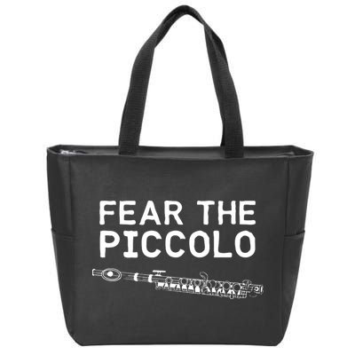 Piccolo Flute Fear The Piccolo Flutist Zip Tote Bag