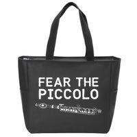 Piccolo Flute Fear The Piccolo Flutist Zip Tote Bag