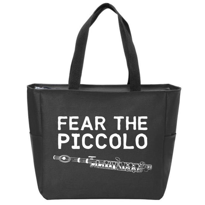 Piccolo Flute Fear The Piccolo Flutist Zip Tote Bag