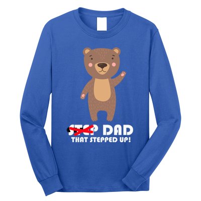 Proud Fathers Family Matching Step Dad That Stepped Up! Gift Long Sleeve Shirt