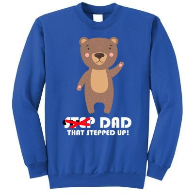 Proud Fathers Family Matching Step Dad That Stepped Up! Gift Sweatshirt