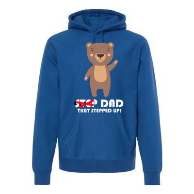 Proud Fathers Family Matching Step Dad That Stepped Up! Gift Premium Hoodie