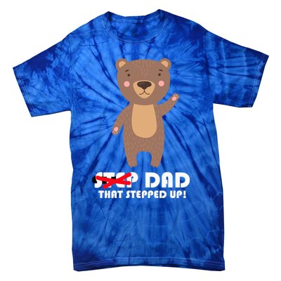 Proud Fathers Family Matching Step Dad That Stepped Up! Gift Tie-Dye T-Shirt